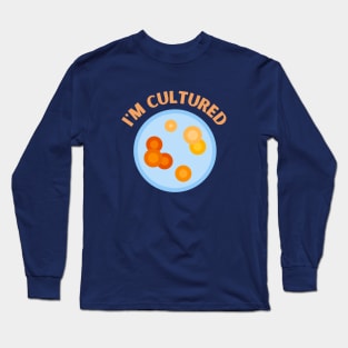 I'm Cultured Long Sleeve T-Shirt